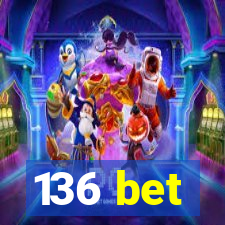 136 bet